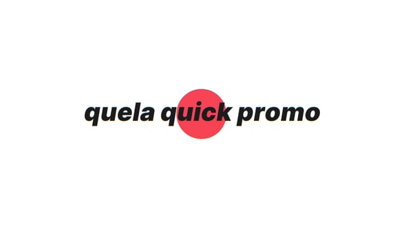 Quela – Quick Promo