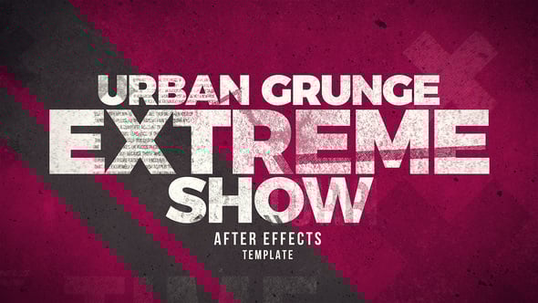 Urban Grunge Extreme Show